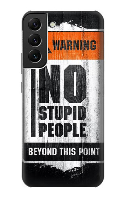 W3704 No Stupid People Hard Case and Leather Flip Case For Samsung Galaxy S22 Plus