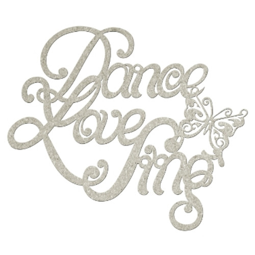 Pynt Chipboard Dance Love Sing