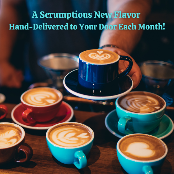 Coffee Lovers' Flavor of the Month Gift Subscription (Twelve Months) - FREE SHIPPING!