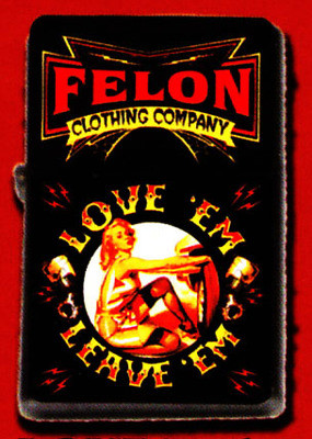 Felon Love'em & Leave'em Lighter