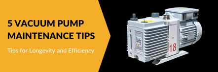5 Vacuum Pump Maintenance Tips