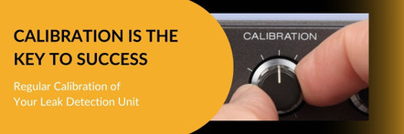 Calibration is the Key to Successful Leak Detection