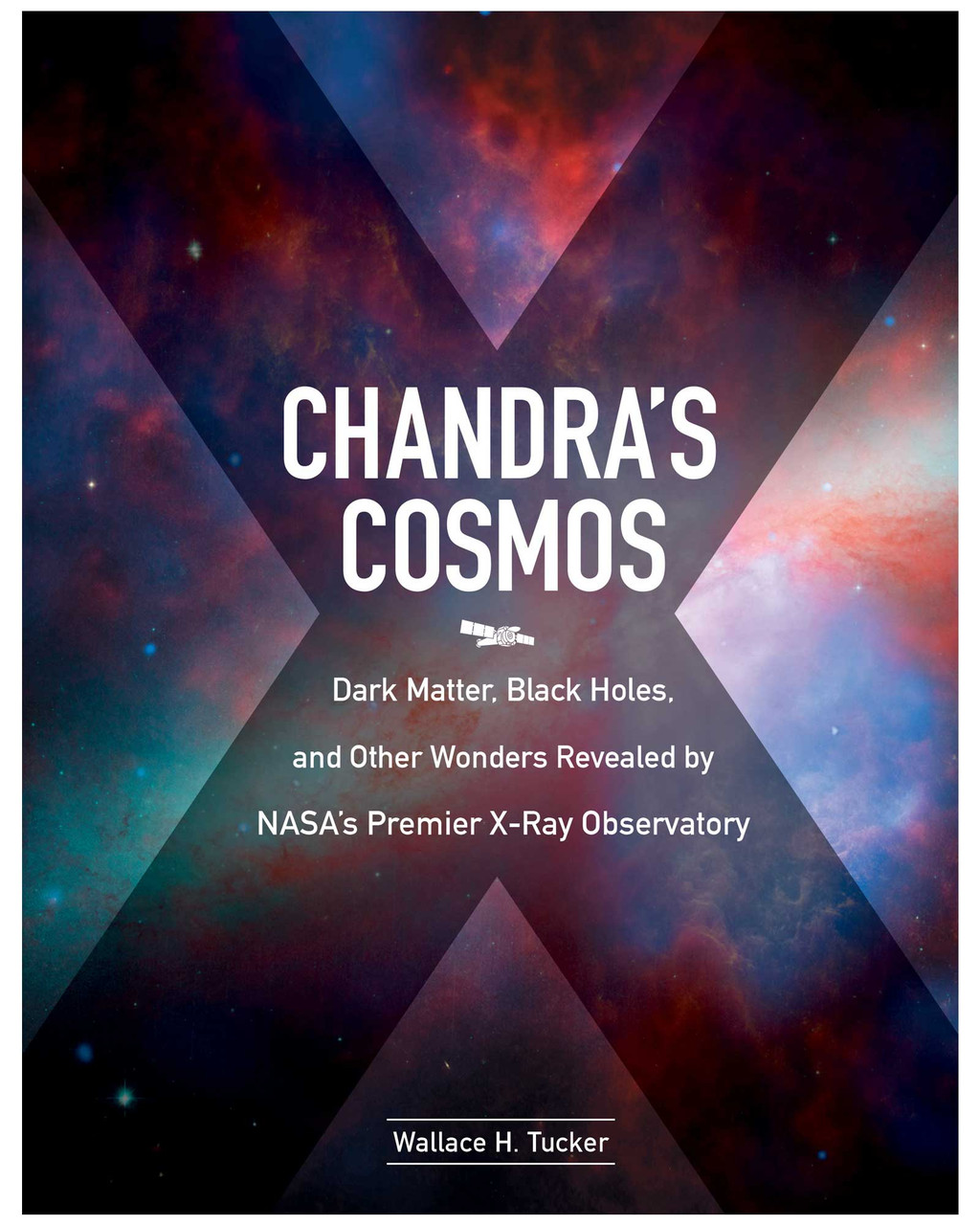Chandra's Cosmos: Dark Matter, Black Holes, and Other Wonders