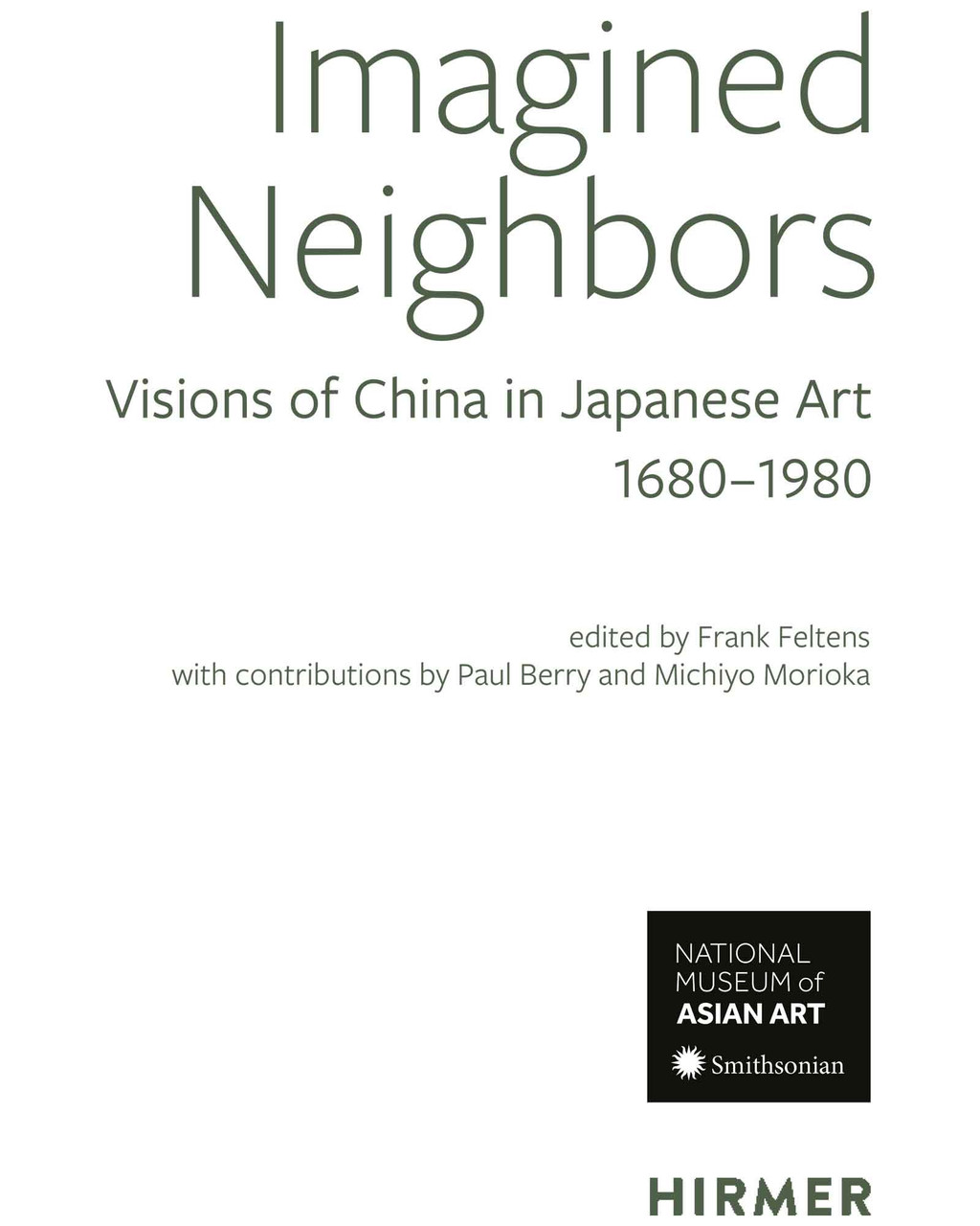 Imagined Neighbors: Visions of China in Japanese Art 1680-1980