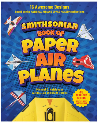 Smithsonian Book of Paper Airplanes
