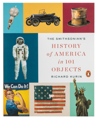 The Smithsonian's History of America in 101 Objects - Paperback