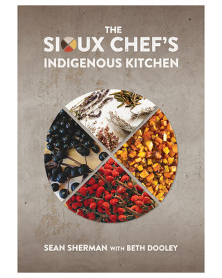 The Sioux Chef's Indigenous Kitchen
