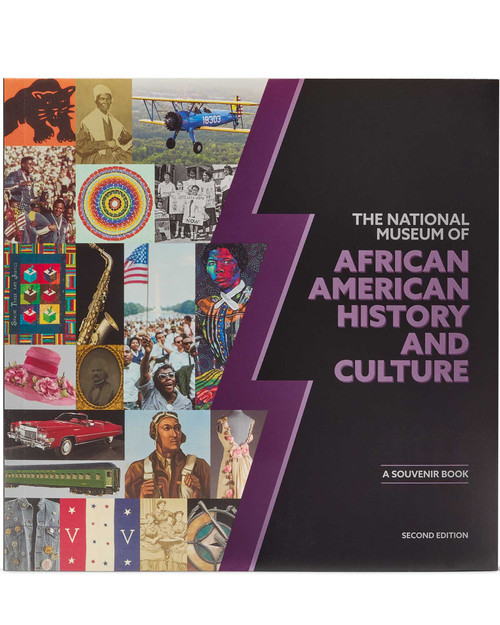 The National Museum of African American & History Culture: A Souvenir Book, Second Edition