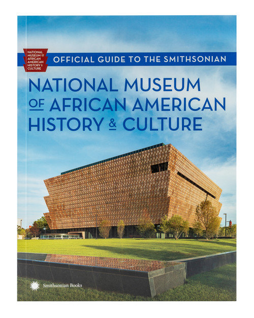 Official Guide to the Smithsonian National Museum of African American History & Culture View Product Image