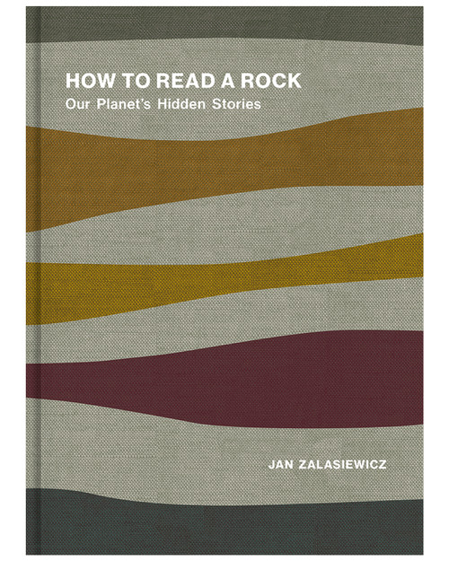 Cover of How to Read a Rock, a book about rocks and Earth's hidden geological stories.