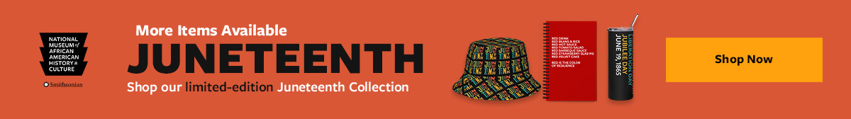 More Juneteenth Items Available - Shop our limited-edition Juneteenth Collection - SHOP NOW