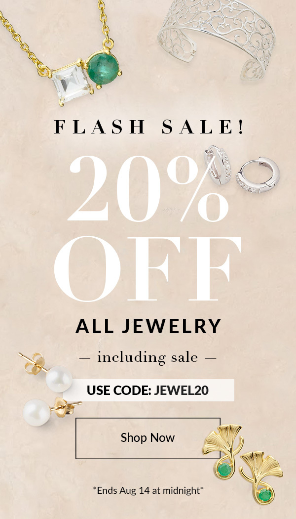 Flash Sale - 20% OFF all Jewelry - including sale - Use code: JEWEL20 - Ends Aug 14 at midnight - SHOP NOW