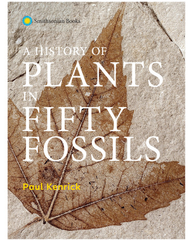 A History of Plants in Fifty Fossils | Shop Smithsonian Store