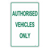 Authorised Vehicle Only - Metal - Parking Sign - 300mm x 450mm