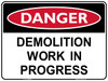"DANGER DEMOLITION WORK IN PROGRESS", CORFLUTE, (600mm x 450mm)