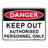 "DANGER KEEP OUT AUTHORISED PERSONAL ONLY", Non-reflective, METAL, (225mm x 300mm)