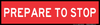 Traffic Management Signs Prepare to stop sign