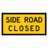 MMBS - Side Road Closed, CORFLUTE, (1200mm x 600mm)