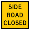 MMBS - Side Road Closed, CORFLUTE, (600mm x 600mm)
