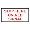 MMBS - Stop Here On Red Signal, CORFLUTE, (1200mm x 600mm)