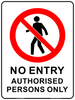 Safety Signs No Entry Authorised Persons Only