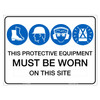 "THIS PROTECTIVE EQUIPMENT MUST BE WORN ON THIS SITE", CORFLUTE, (600mm x 450mm)