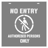 STENCIL "NO ENTRY AUTHORIZED PERSONS ONLY" + Symbol, 440mm High, 2mm, POLY, (580mm x 580mm)