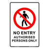 "NO ENTRY AUTHORISED PERSONS ONLY", Non-reflective, ALUMINIUM, (300mm x 450mm)