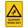 "SLIPPERY WHEN WET", Non-reflective, METAL, (300mm x 450mm)