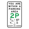 "YOU ARE WITHIN A PARKING AREA 2P + Times", Non-reflective, ALUMINIUM, (600mm x 1065mm)
