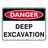 Danger Sign DANGER DEEP EXCAVATION