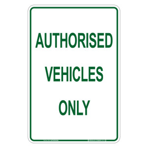 "AUTHORISED VEHICLES ONLY", Non-reflective, METAL, (300mm x 450mm)