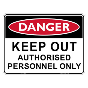 "DANGER KEEP OUT AUTHORISED PERSONAL ONLY", Non-reflective, METAL, (450mm x 600mm)