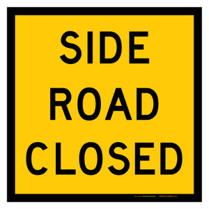 MMBS - Side Road Closed, CORFLUTE, (600mm x 600mm)