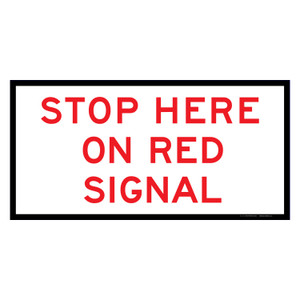MMBS - Stop Here On Red Signal, CORFLUTE, (1200mm x 600mm)