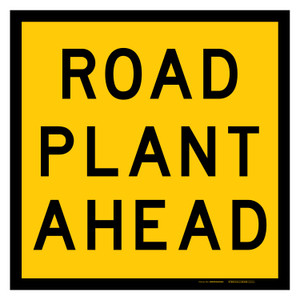 MMBS - Road Plant Ahead, CORFLUTE, (600mm x 600mm)