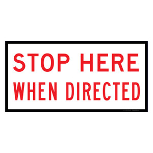 MMBS - Stop Here When Directed, CORFLUTE, (1200mm x 600mm)