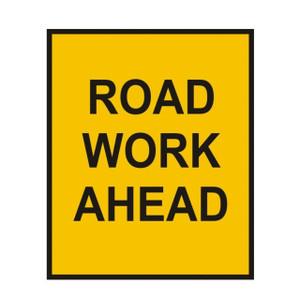 "ROAD WORK AHEAD", CL1 Reflective, CORFLUTE, (600mm x 900mm)