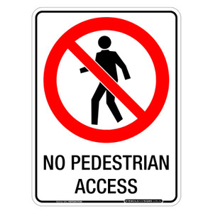 "NO PEDESTRIAN ACCESS", POLY, (225mm x 300mm)