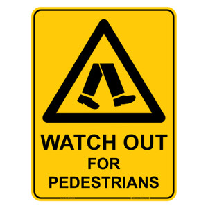 "WATCH OUT FOR PEDESTRIANS", Non-reflective, METAL, (450mm x 600mm)