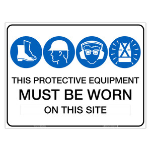 "THIS PROTECTIVE EQUIPMENT MUST BE WORN ON THIS SITE", CORFLUTE, (600mm x 450mm)