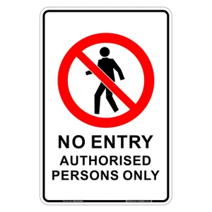 "NO ENTRY AUTHORISED PERSONS ONLY", Non-reflective, ALUMINIUM, (300mm x 450mm)
