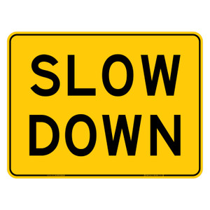 "SLOW DOWN", Non-reflective, METAL, (600mm x 450mm)