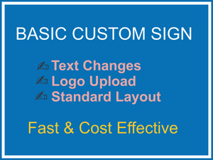 Custom Signs with basic design Order Now