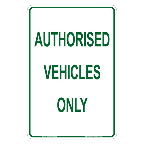"AUTHORISED VEHICLES ONLY", Non-reflective, METAL, (300mm x 450mm)
