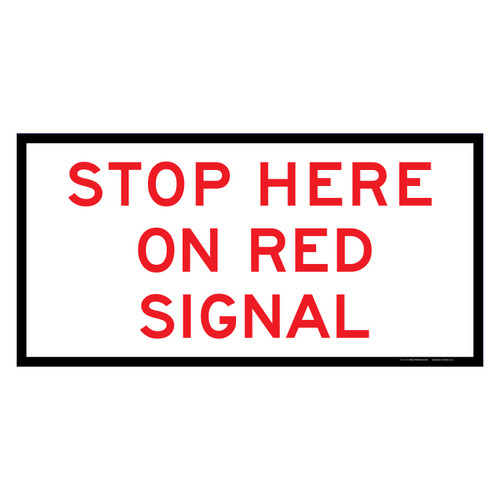 MMBS - Stop Here On Red Signal, CORFLUTE, (1200mm x 600mm)