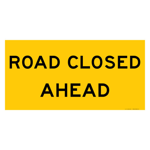 MMBS - Road Closed Ahead, CORFLUTE, (1200mm x 600mm)