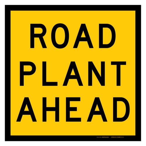 MMBS - Road Plant Ahead, CORFLUTE, (600mm x 600mm)