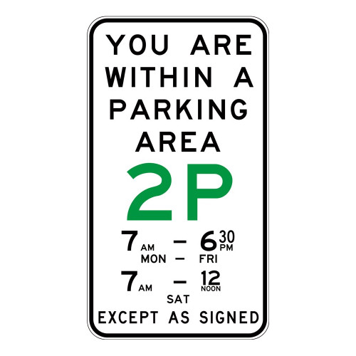 "YOU ARE WITHIN A PARKING AREA 2P + Times", Non-reflective, ALUMINIUM, (600mm x 1065mm)