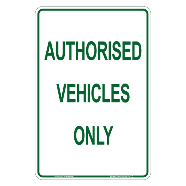 "AUTHORISED VEHICLES ONLY", Non-reflective, METAL, (300mm x 450mm)